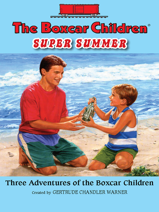Title details for The Boxcar Children Super Summer by Gertrude  Chandler Warner - Wait list